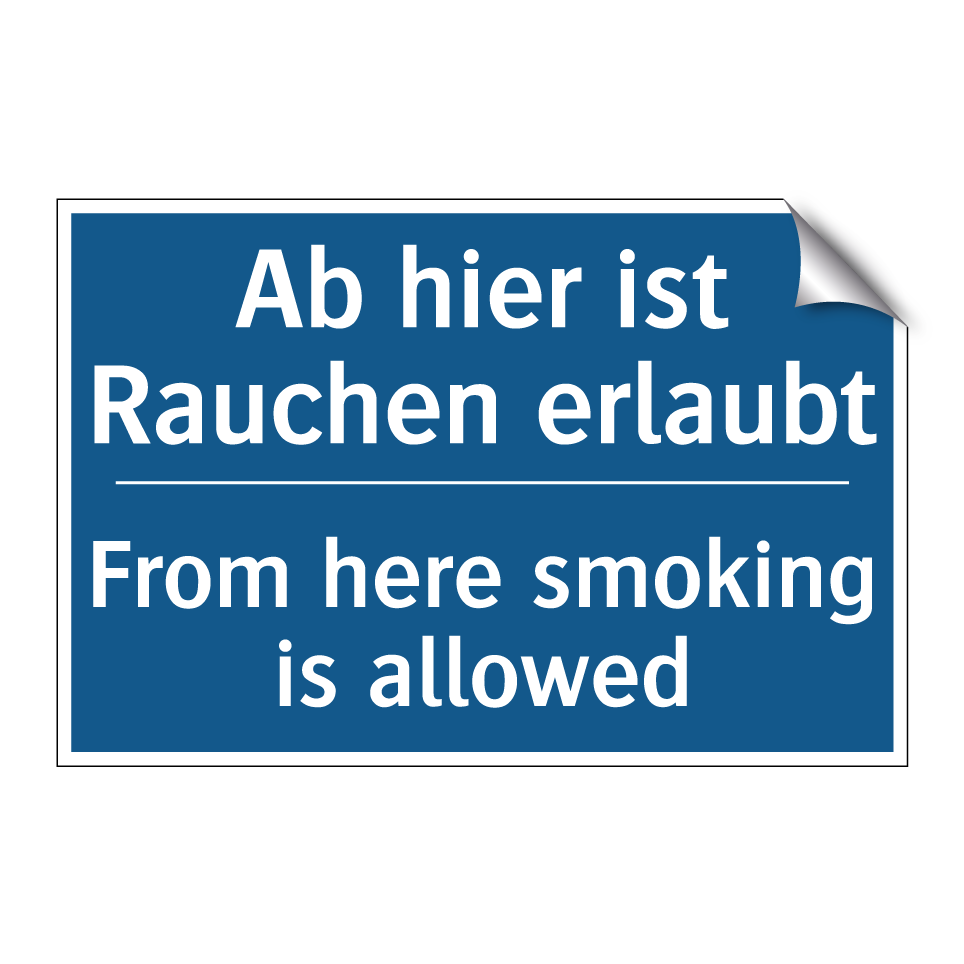 Ab hier ist Rauchen erlaubt - From here smoking is allowed