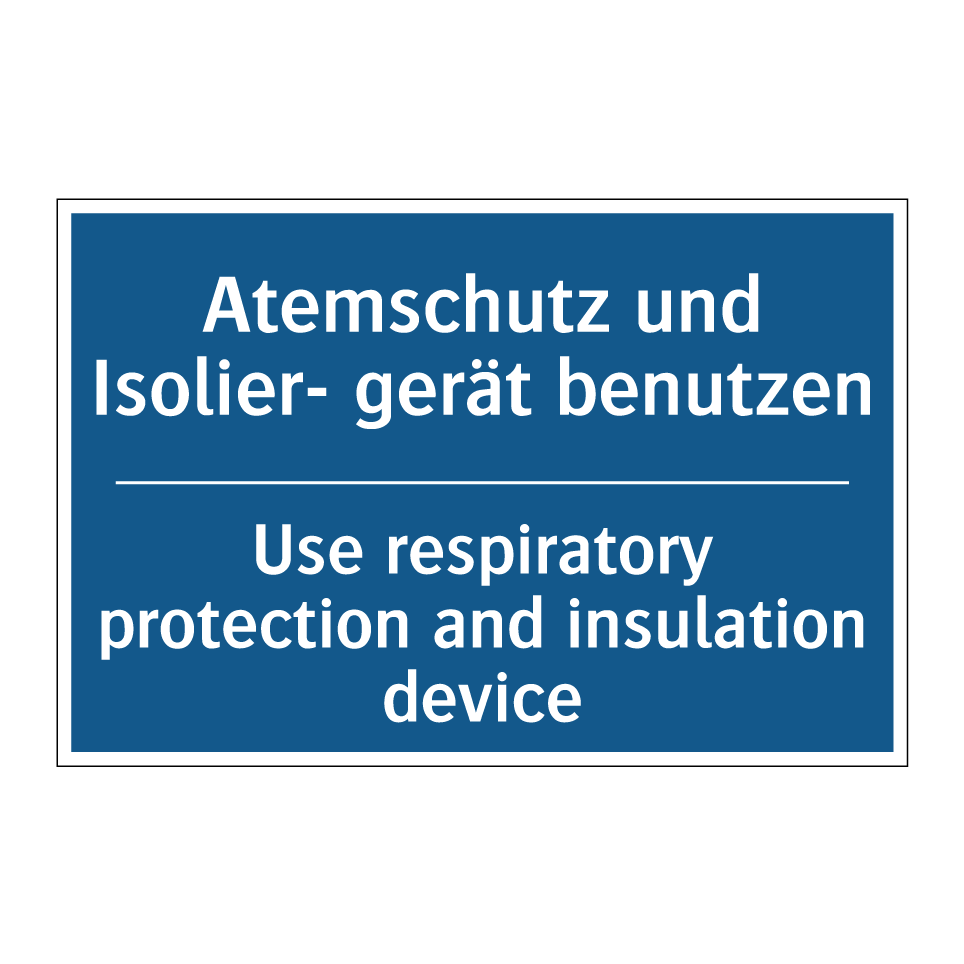 Atemschutz und Isolier- gerät /.../ - Use respiratory protection and /.../