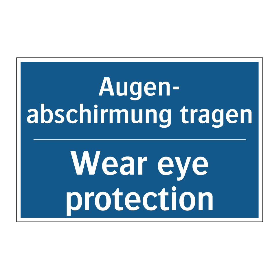 Augen- abschirmung tragen - Wear eye protection