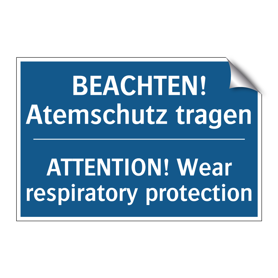 BEACHTEN! Atemschutz tragen - ATTENTION! Wear respiratory protection/.../