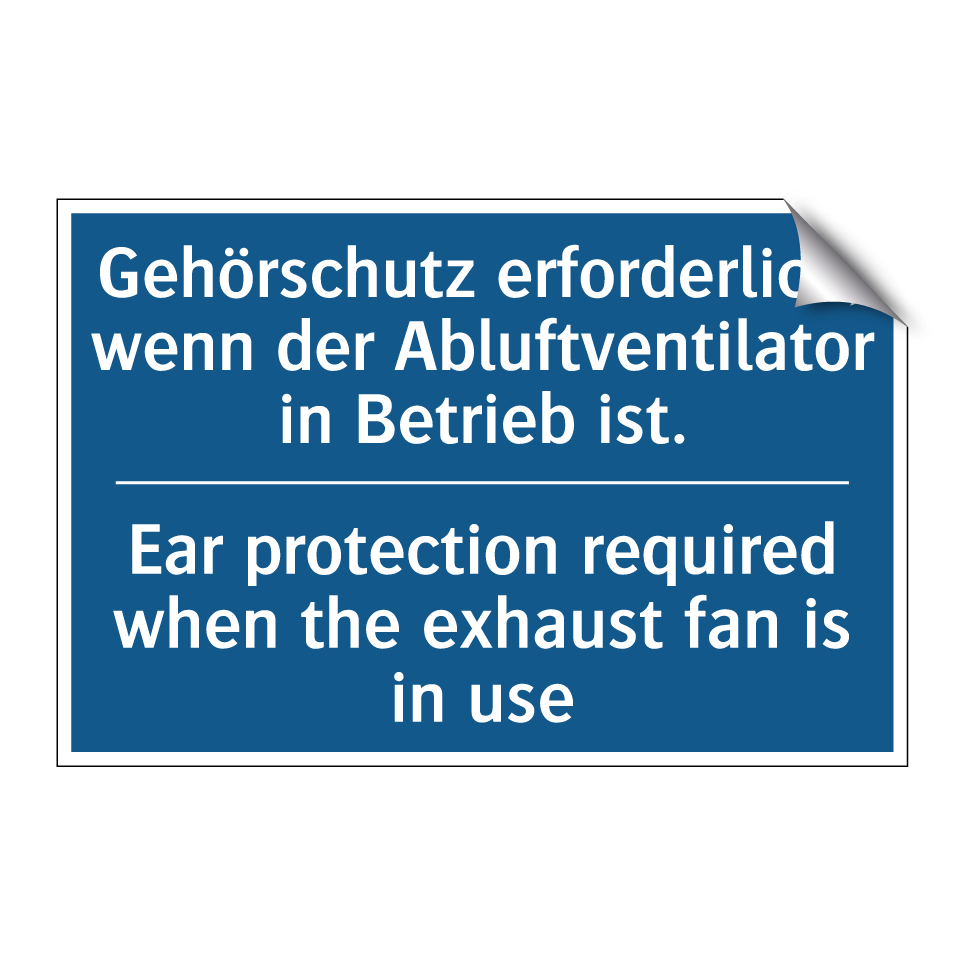 Gehörschutz erforderlich, wenn /.../ - Ear protection required when the /.../