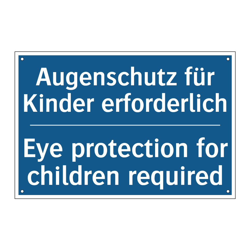 Augenschutz für Kinder erforderlich/.../ - Eye protection for children required/.../