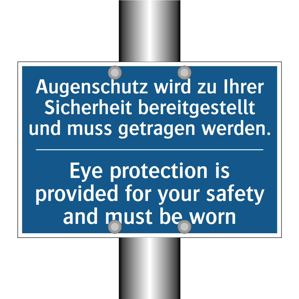Augenschutz wird zu Ihrer Sicherheit /.../ - Eye protection is provided for /.../