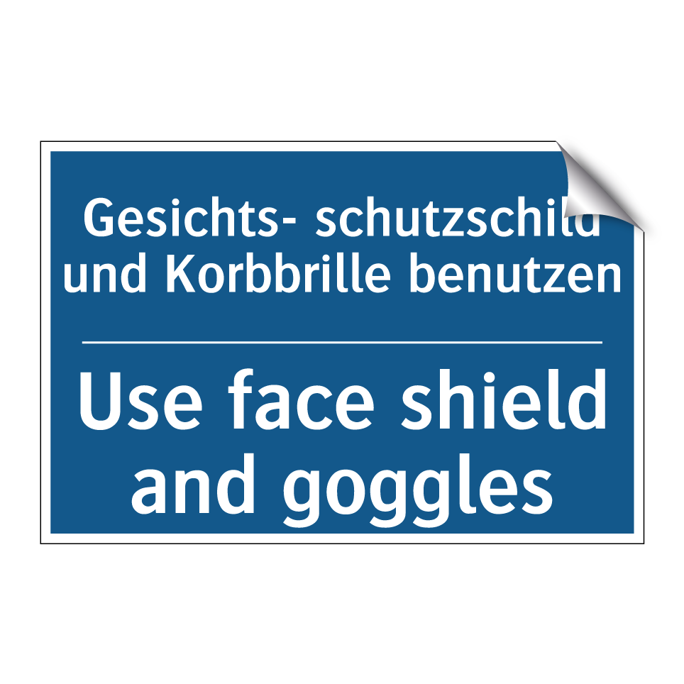 Gesichts- schutzschild und Korbbrille /.../ - Use face shield and goggles