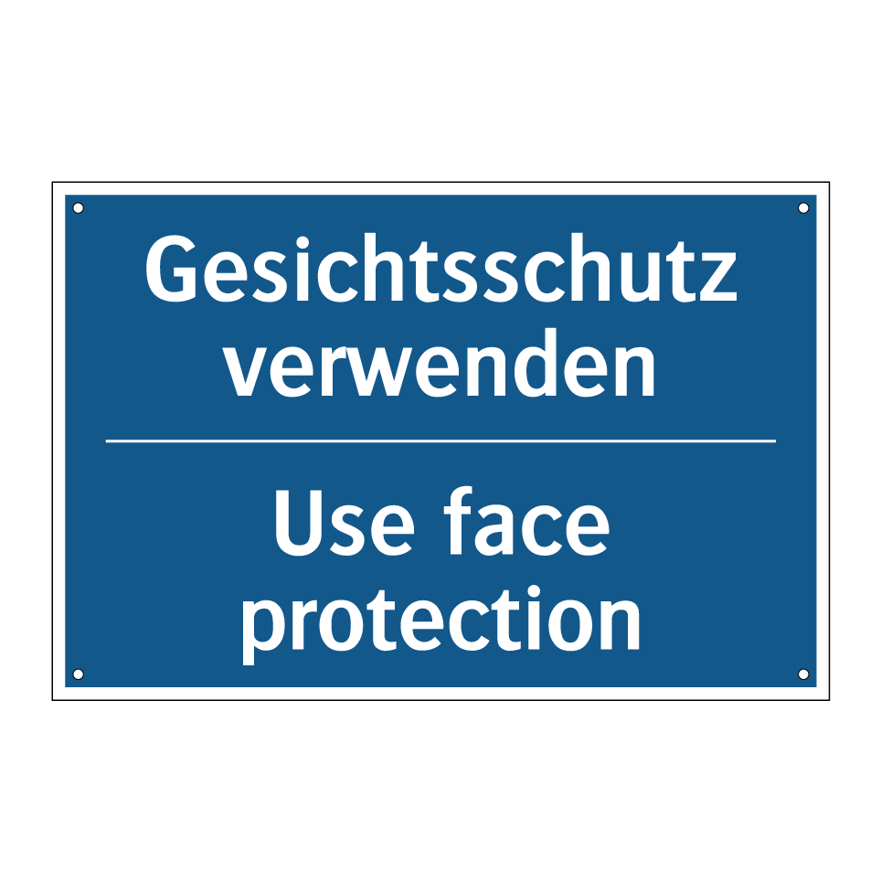 Gesichtsschutz verwenden - Use face protection