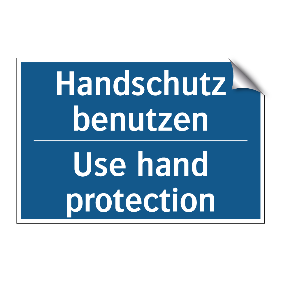 Handschutz benutzen - Use hand protection