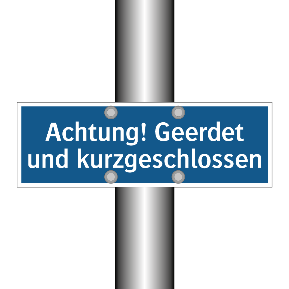 Achtung! Geerdet und kurzgeschlossen