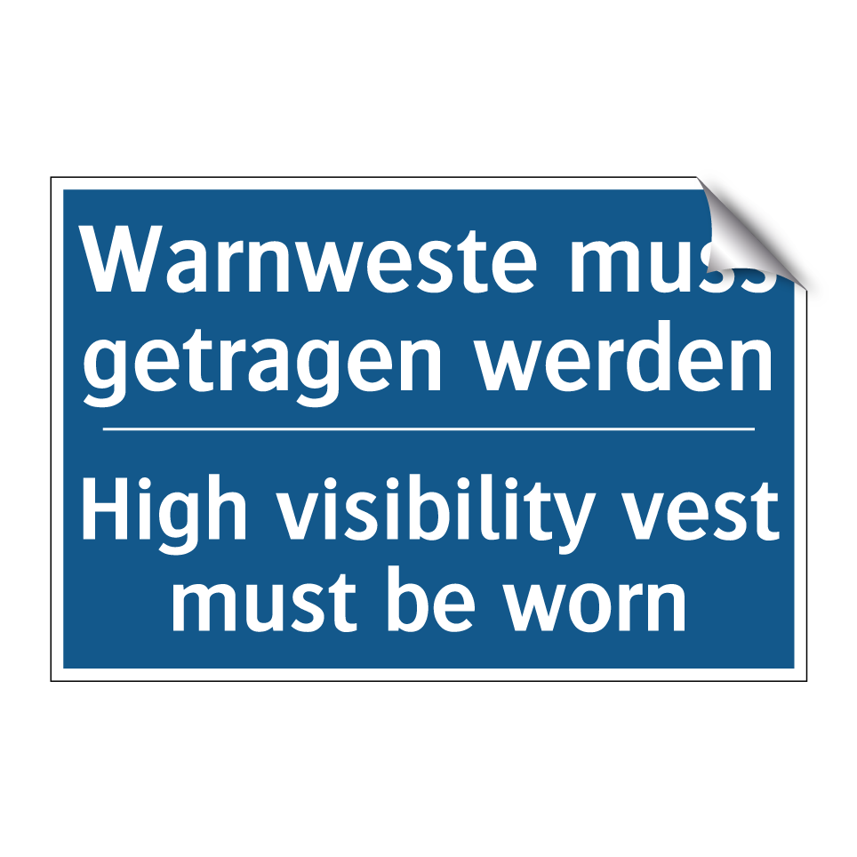 Warnweste muss getragen werden - High visibility vest must be worn/.../