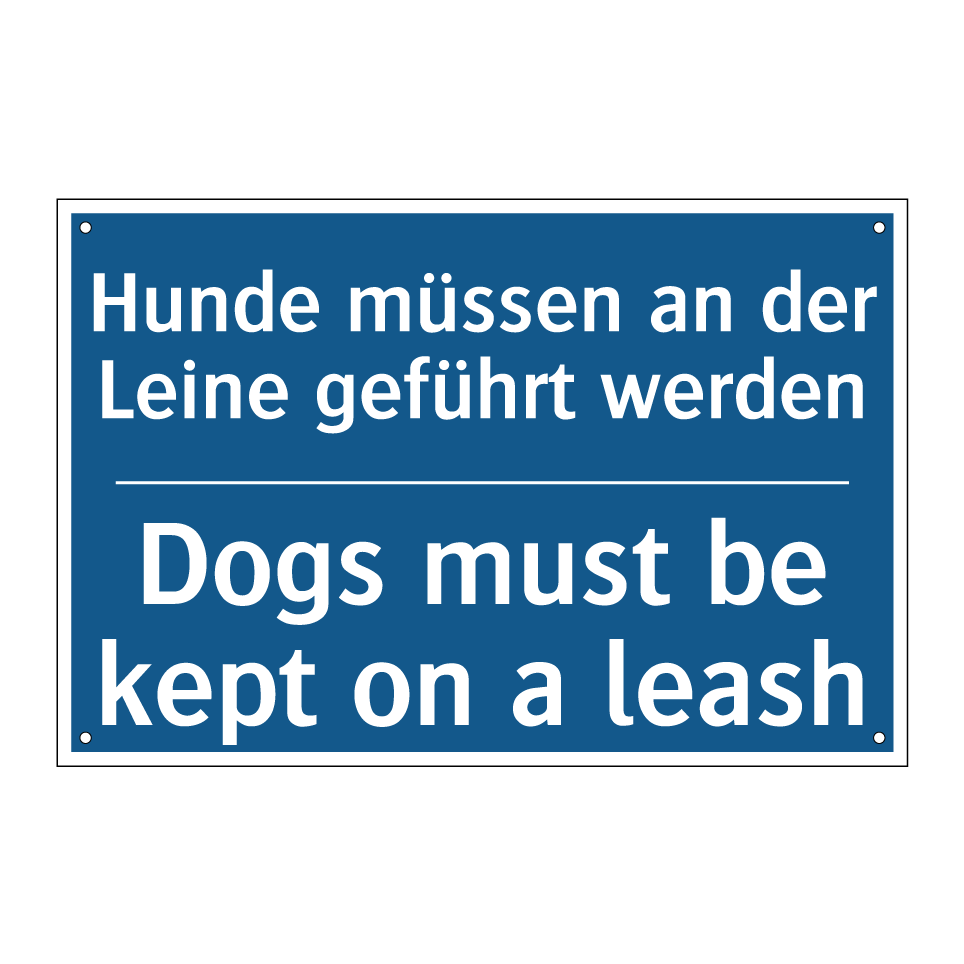 Hunde müssen an der Leine geführt /.../ - Dogs must be kept on a leash