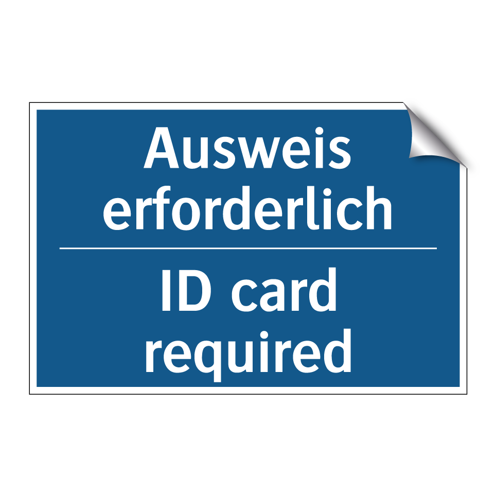 Ausweis erforderlich - ID card required