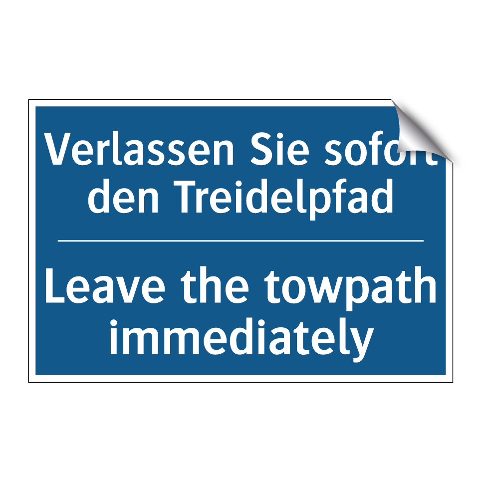 Verlassen Sie sofort den Treidelpfad/.../ - Leave the towpath immediately