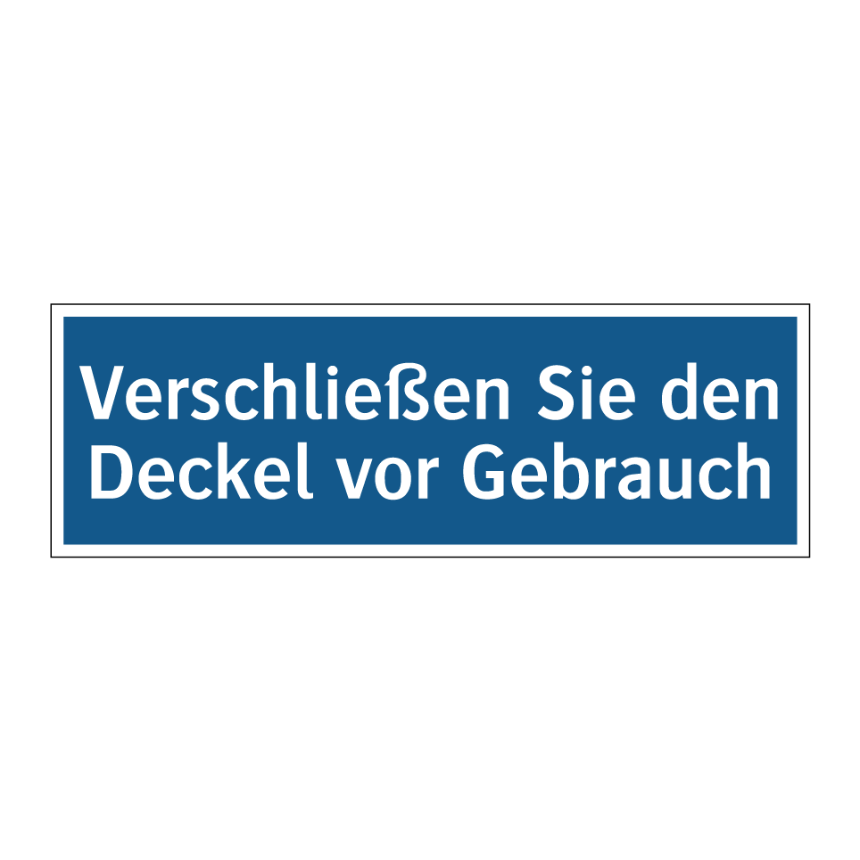 Verschließen Sie den Deckel vor Gebrauch