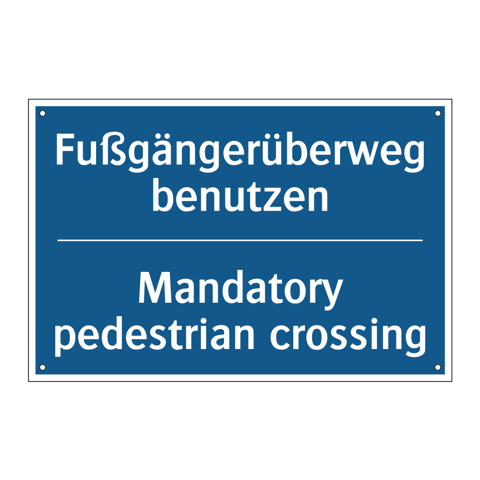 Fußgängerüberweg benutzen - Mandatory pedestrian crossing