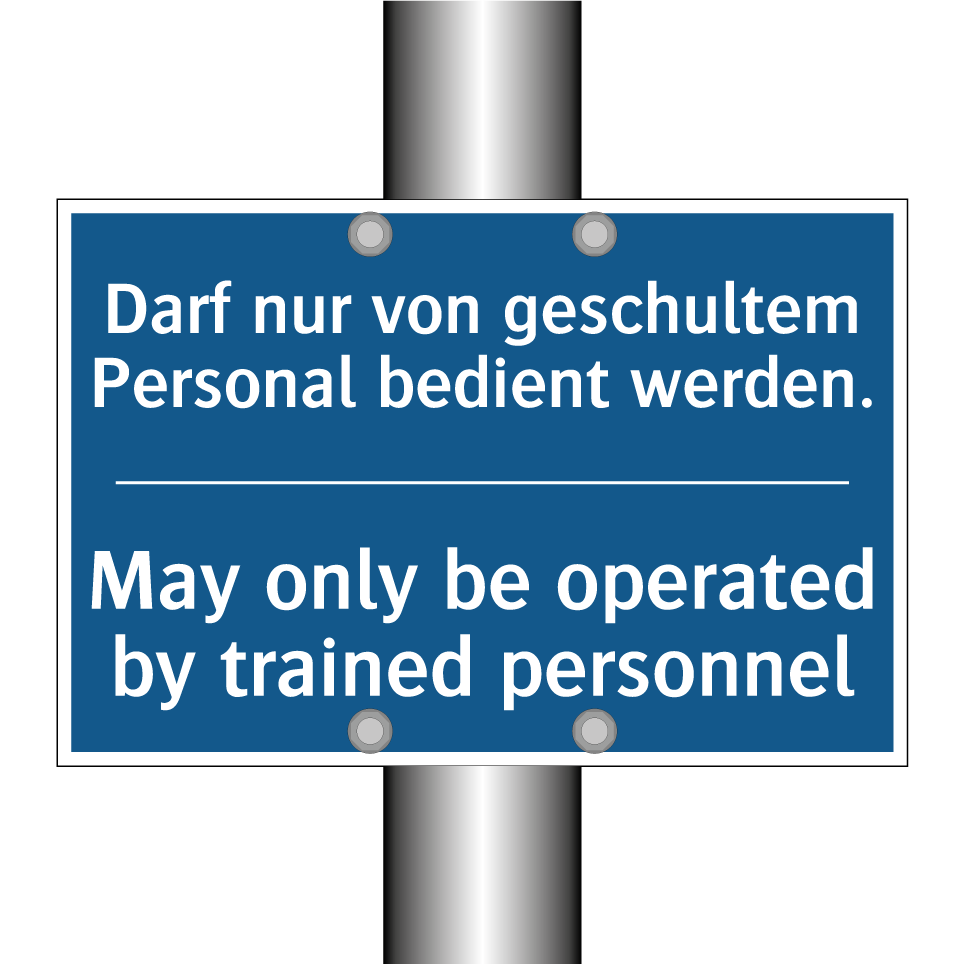 Darf nur von geschultem Personal /.../ - May only be operated by trained /.../