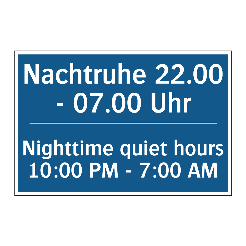 Nachtruhe 22.00 - 07.00 Uhr - Nighttime quiet hours 10:00 PM /.../
