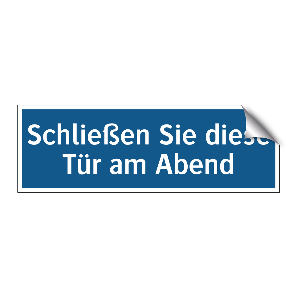 Schließen Sie diese Tür am Abend