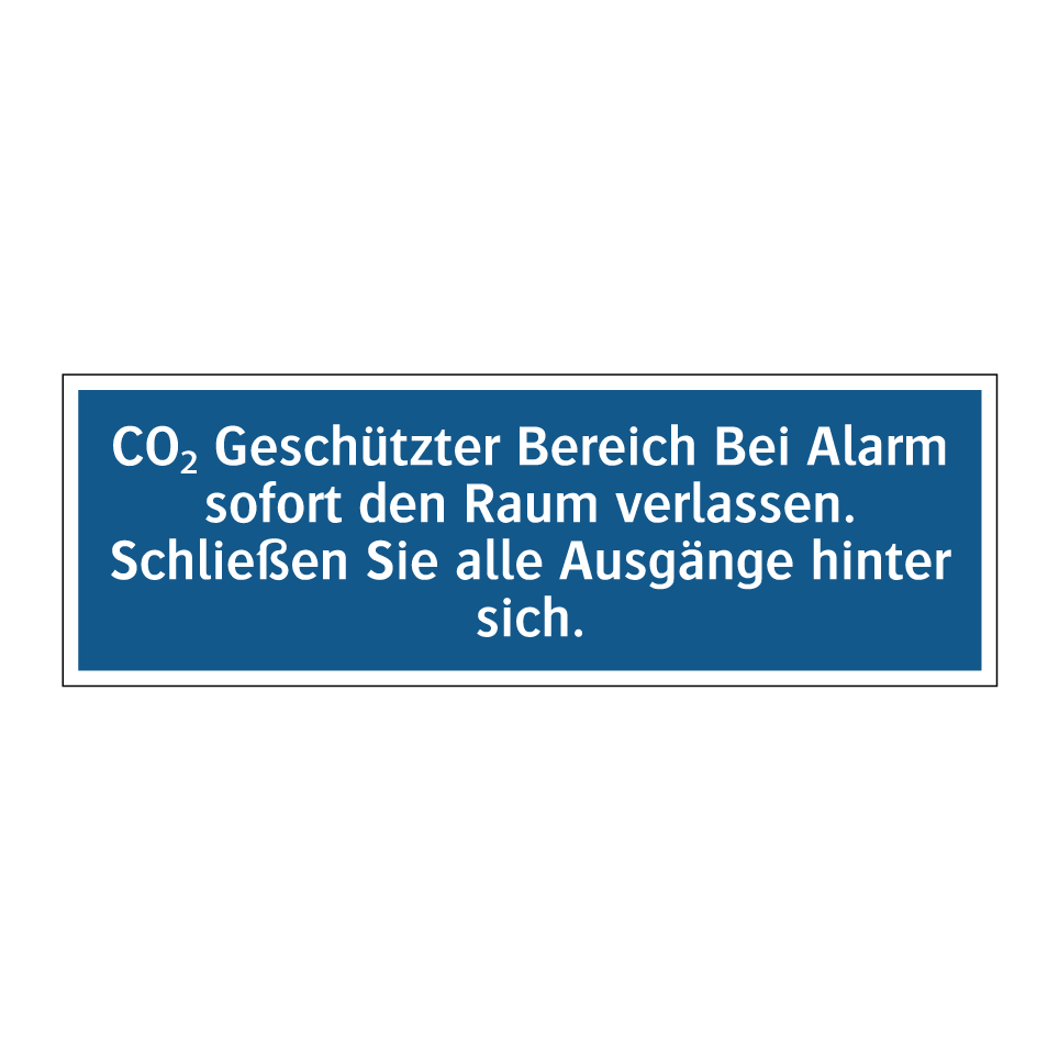CO₂ Geschützter Bereich Bei Alarm sofort den Raum verlassen. Schließen Sie alle Ausgänge hinter sich.