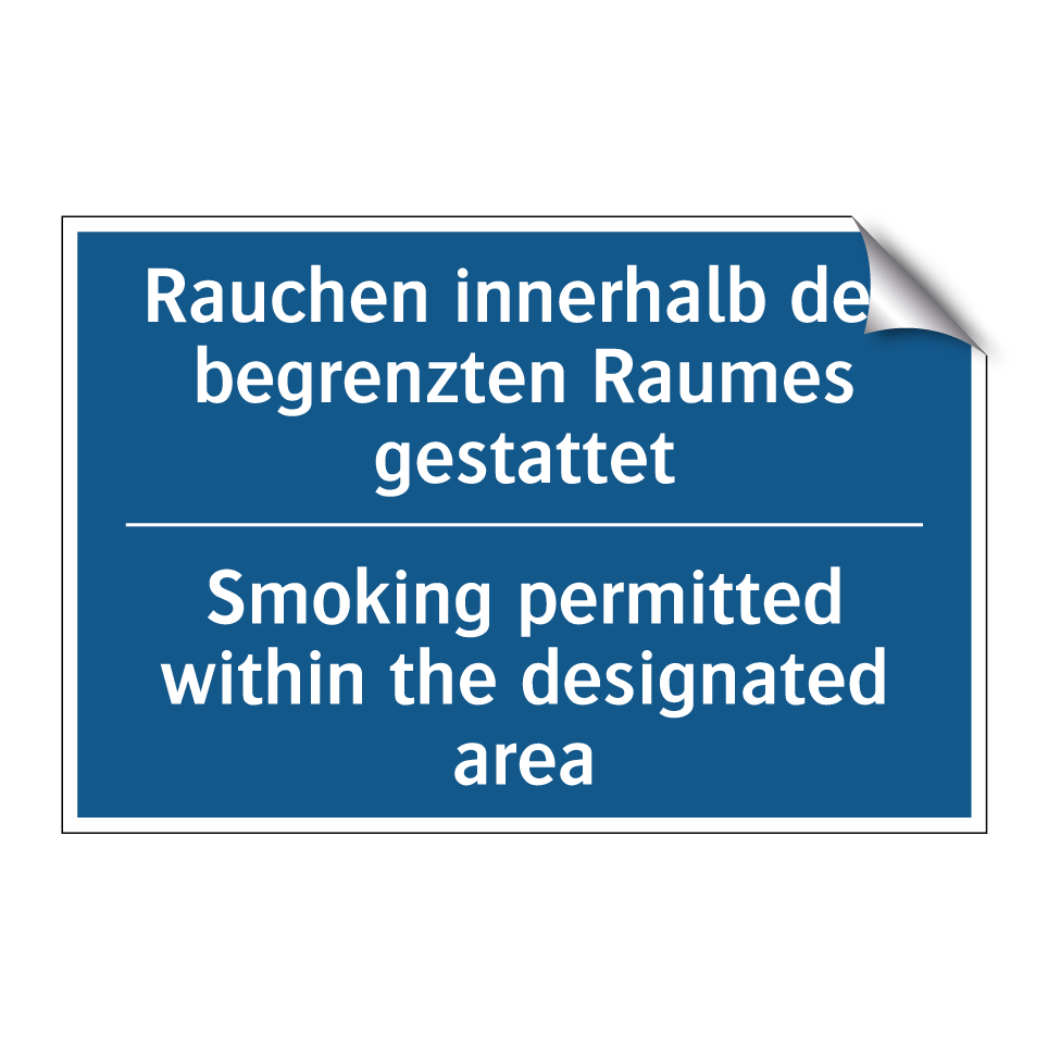Rauchen innerhalb des begrenzten /.../ - Smoking permitted within the designated /.../