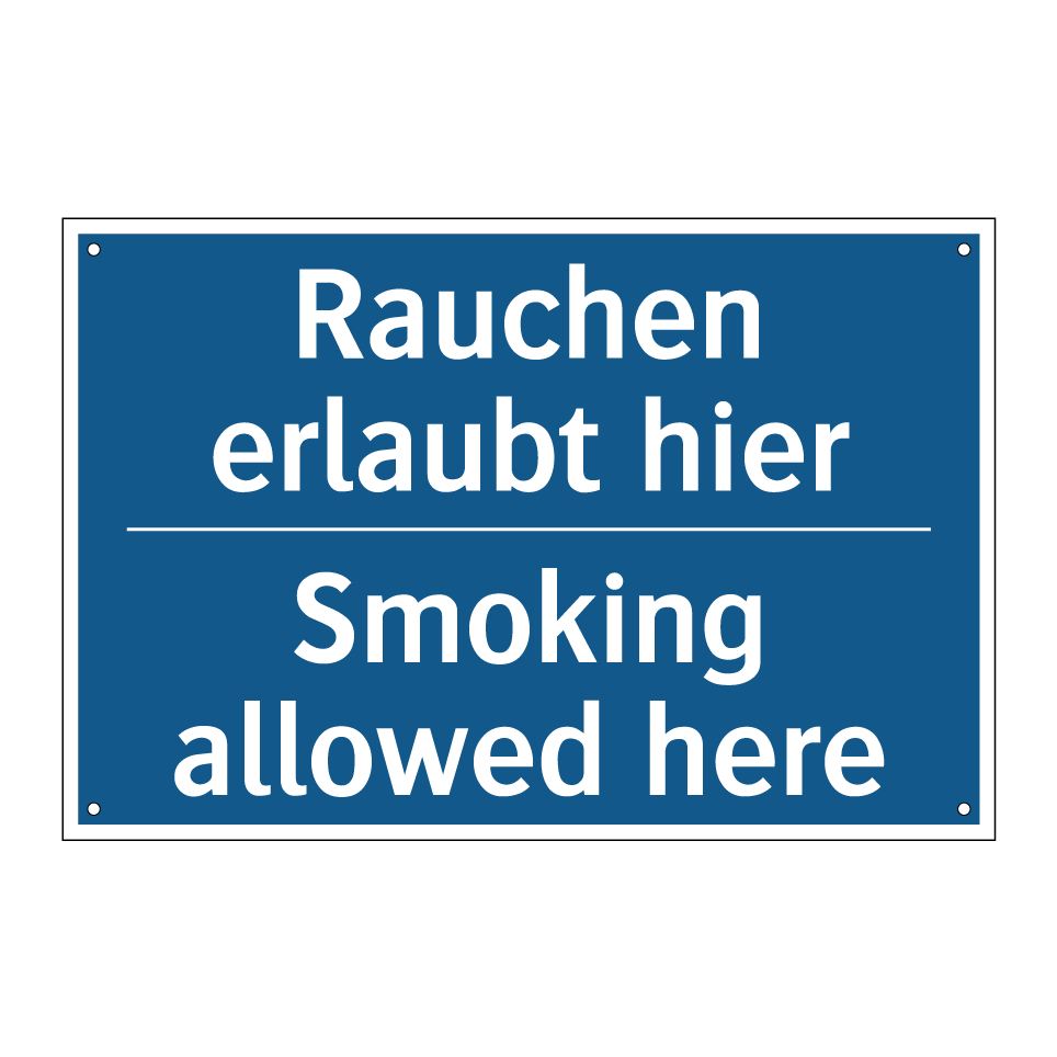Rauchen erlaubt hier - Smoking allowed here