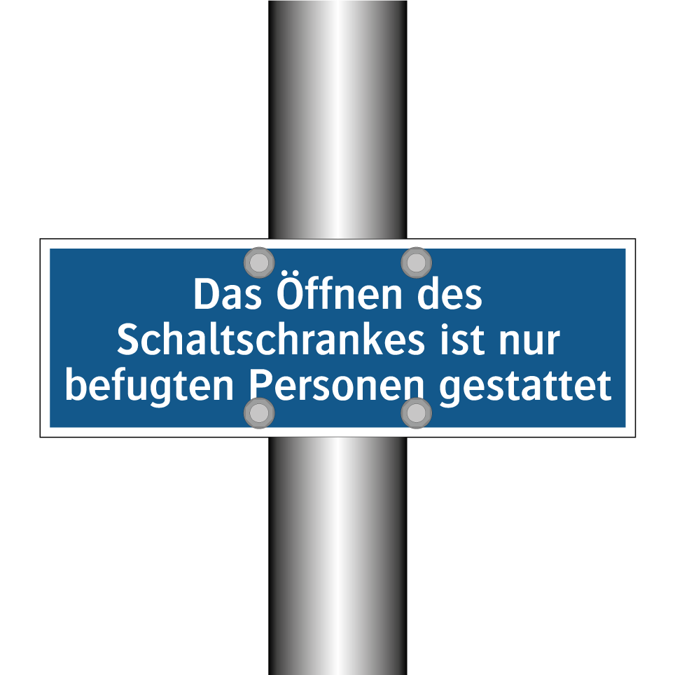 Das Öffnen des Schaltschrankes ist nur befugten Personen gestattet