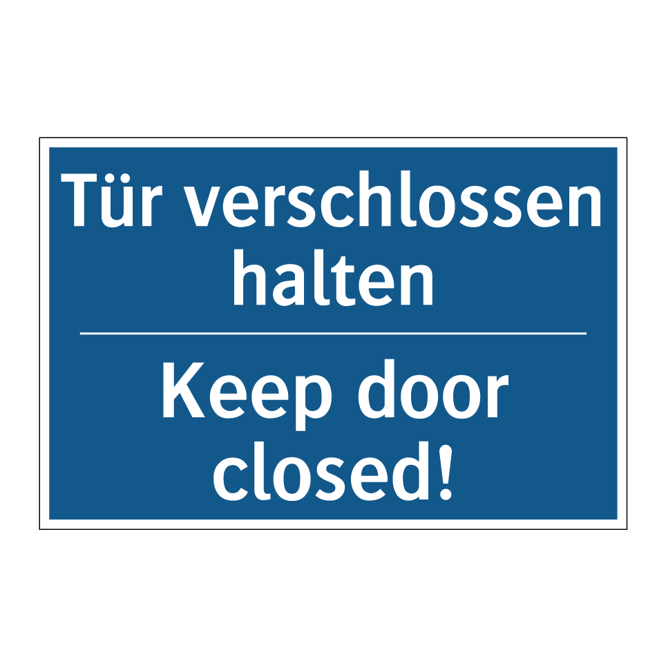Tür verschlossen halten - Keep door closed!