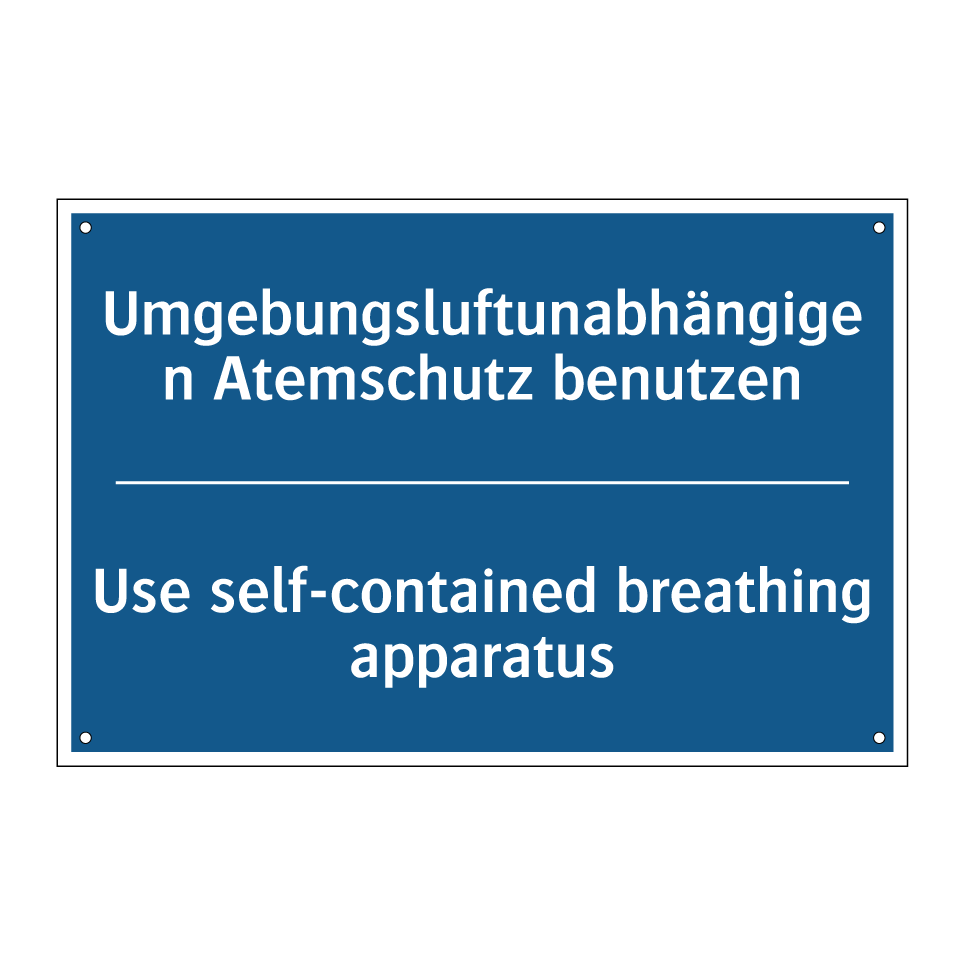 Umgebungsluftunabhängigen Atemschutz /.../ - Use self-contained breathing apparatus/.../