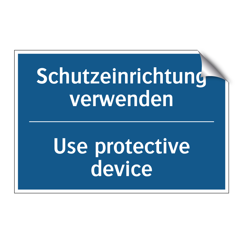 Schutzeinrichtung verwenden - Use protective device