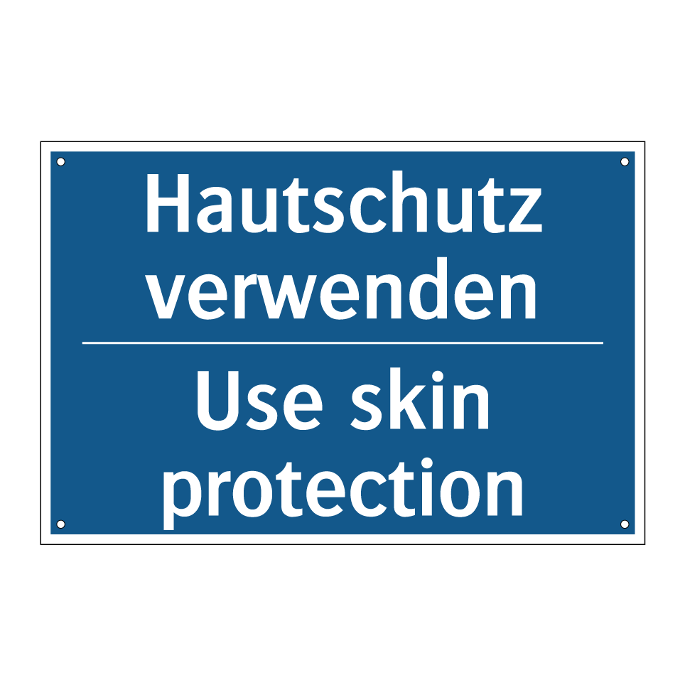 Hautschutz verwenden - Use skin protection