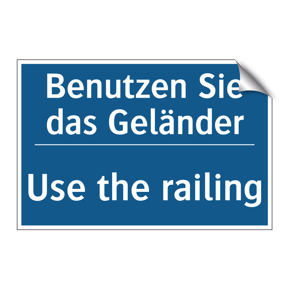 Benutzen Sie das Geländer - Use the railing