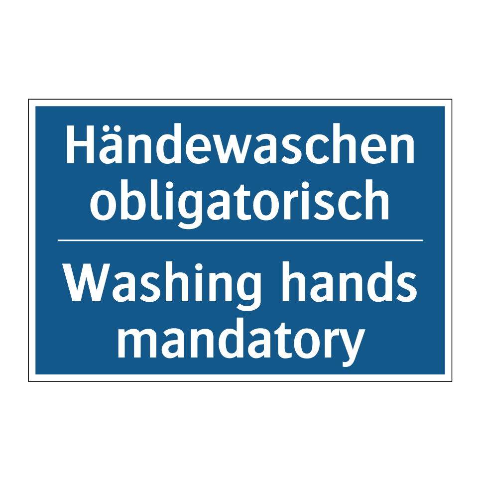 Händewaschen obligatorisch - Washing hands mandatory