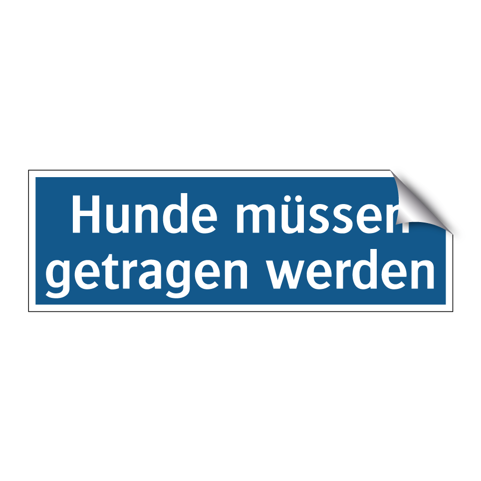 Hunde müssen getragen werden