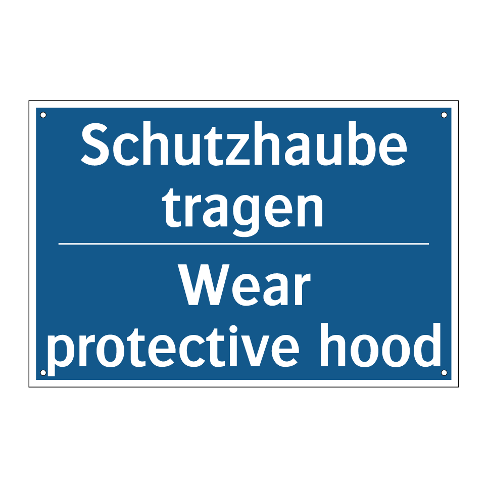 Schutzhaube tragen - Wear protective hood