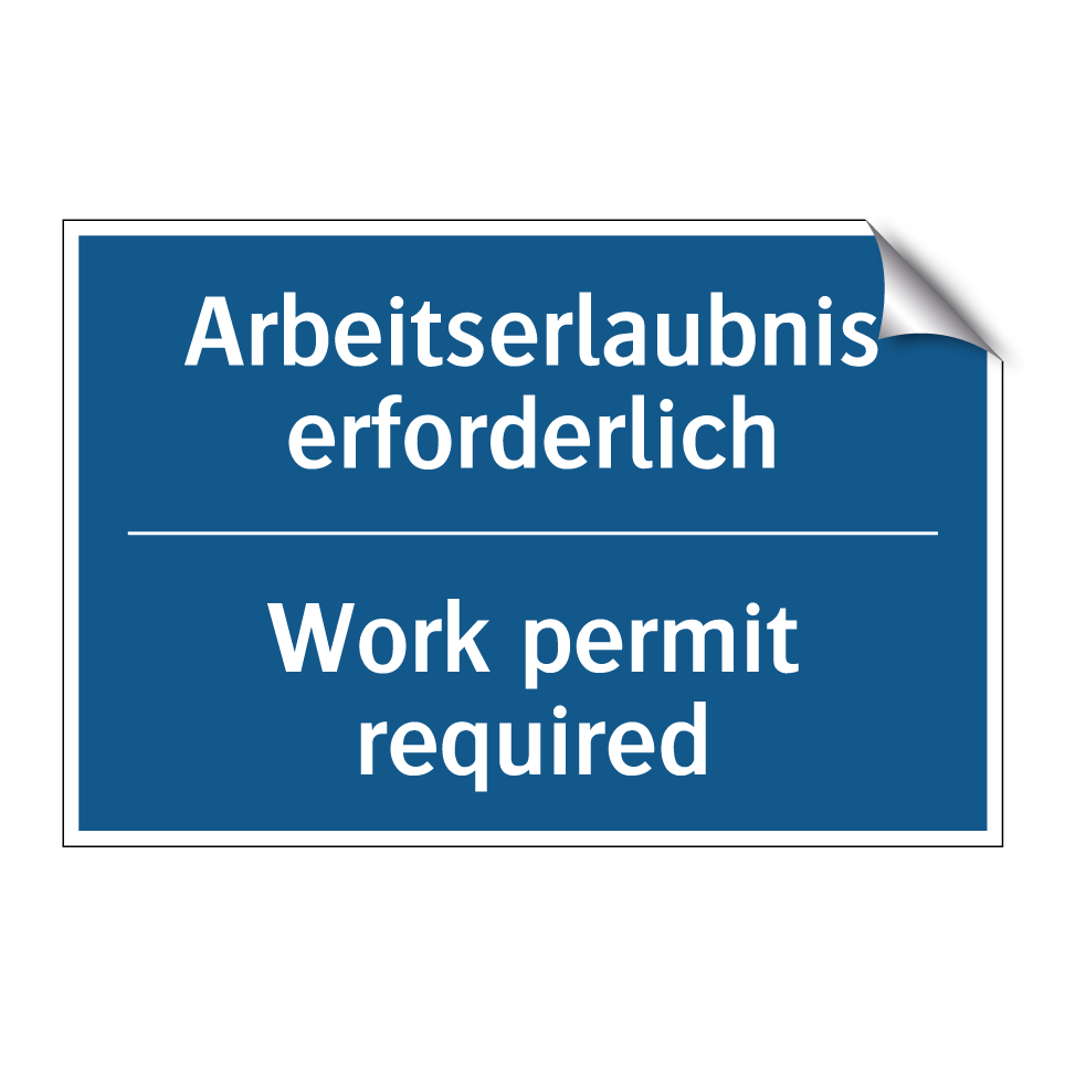 Arbeitserlaubnis erforderlich - Work permit required