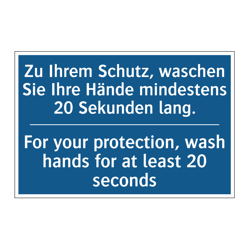 Zu Ihrem Schutz, waschen Sie Ihre /.../ - For your protection, wash hands /.../