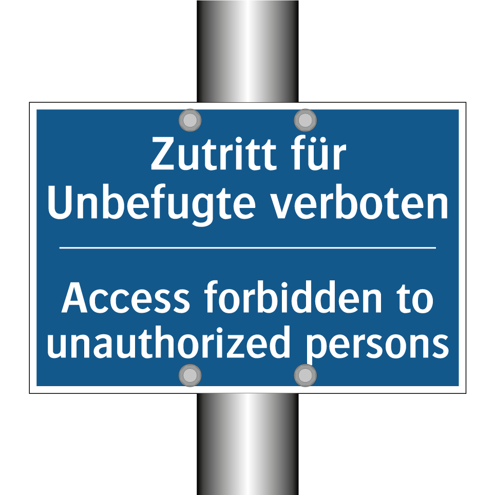 Zutritt für Unbefugte verboten - Access forbidden to unauthorized /.../