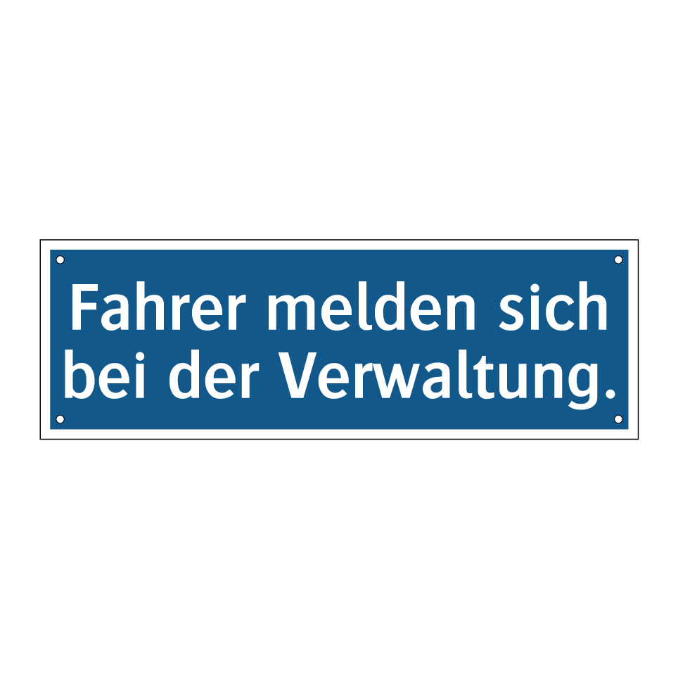 Fahrer melden sich bei der Verwaltung.