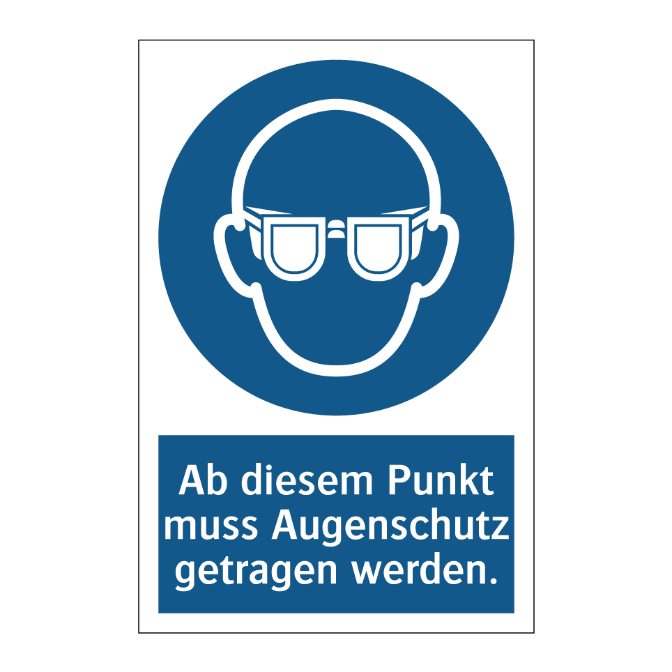 Ab diesem Punkt muss Augenschutz getragen werden.