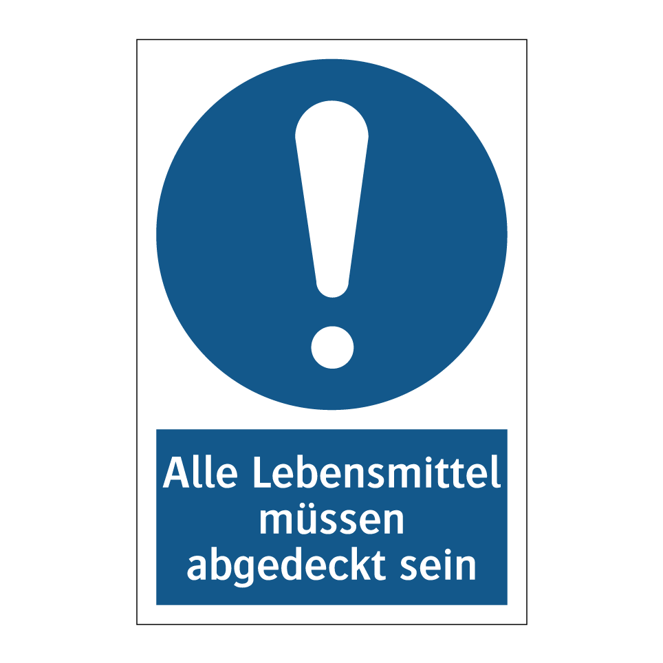 Alle Lebensmittel müssen abgedeckt sein