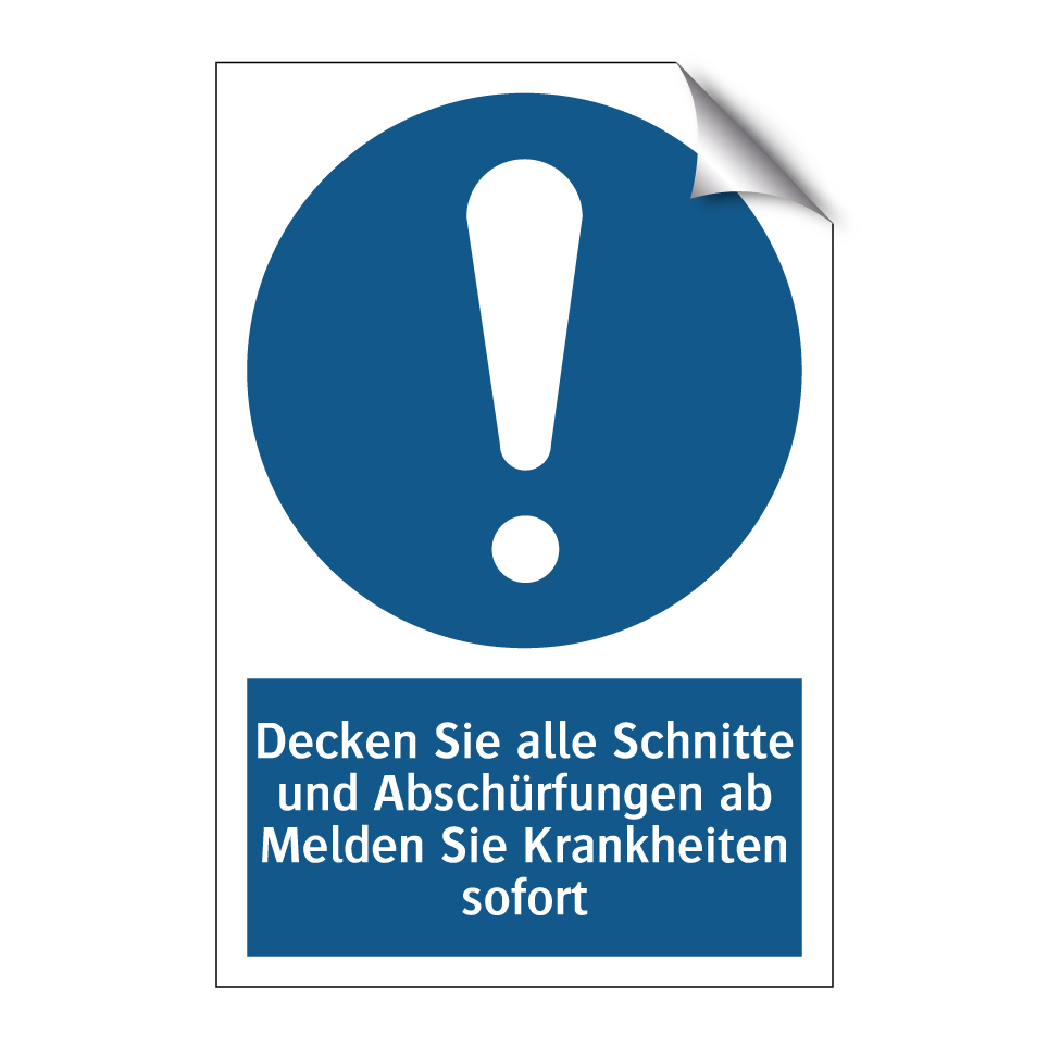 Decken Sie alle Schnitte und Abschürfungen ab Melden Sie Krankheiten sofort