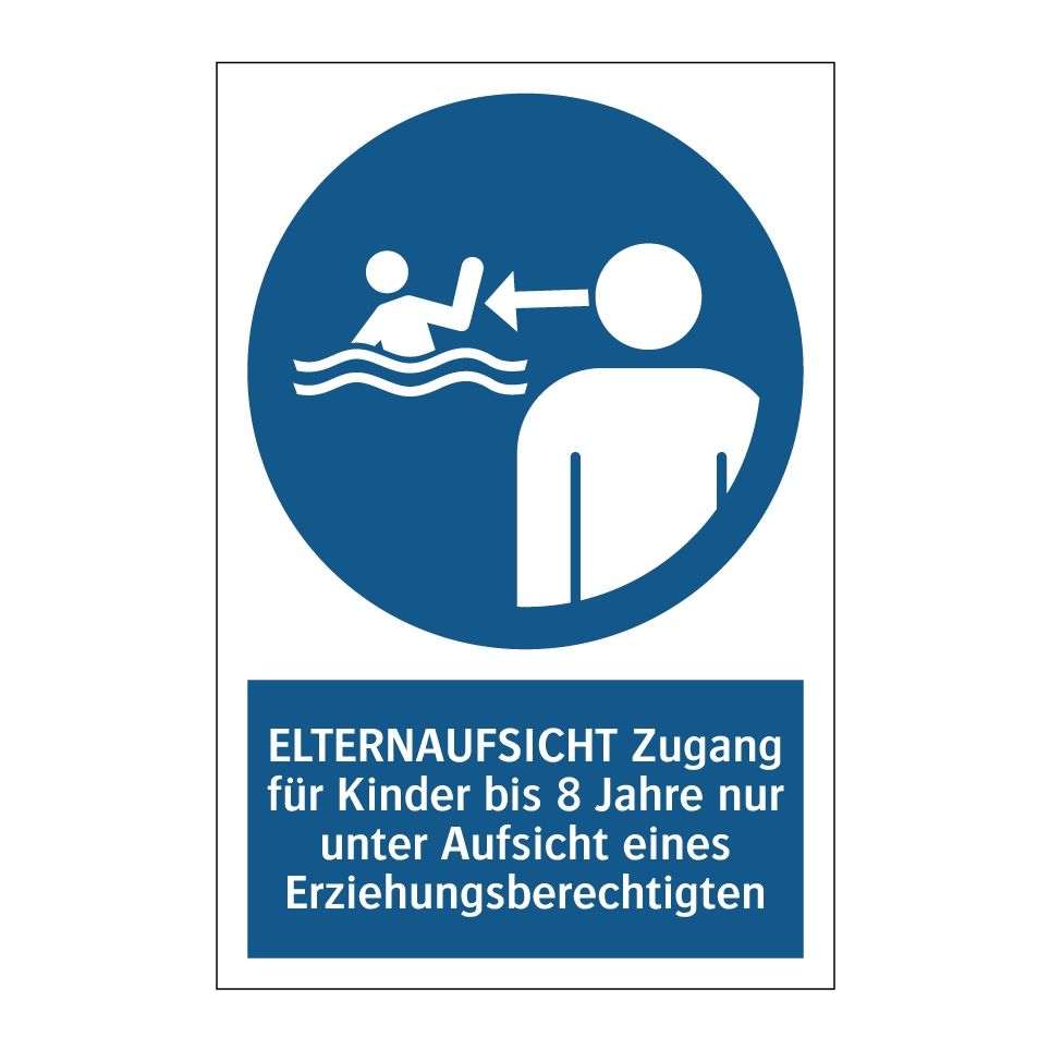 ELTERNAUFSICHT Zugang für Kinder bis 8 Jahre nur unter Aufsicht eines Erziehungsberechtigten