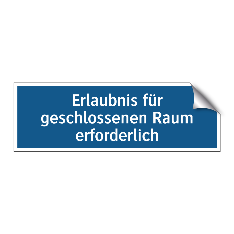 Erlaubnis für geschlossenen Raum erforderlich