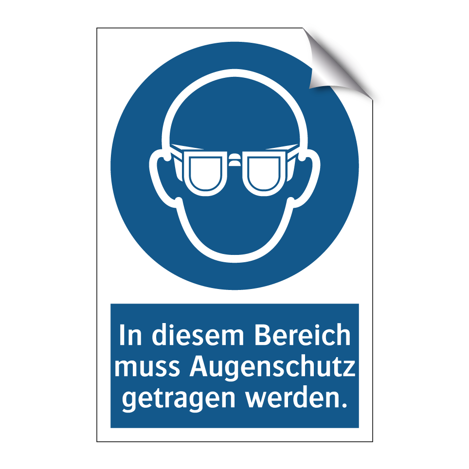 In diesem Bereich muss Augenschutz getragen werden.