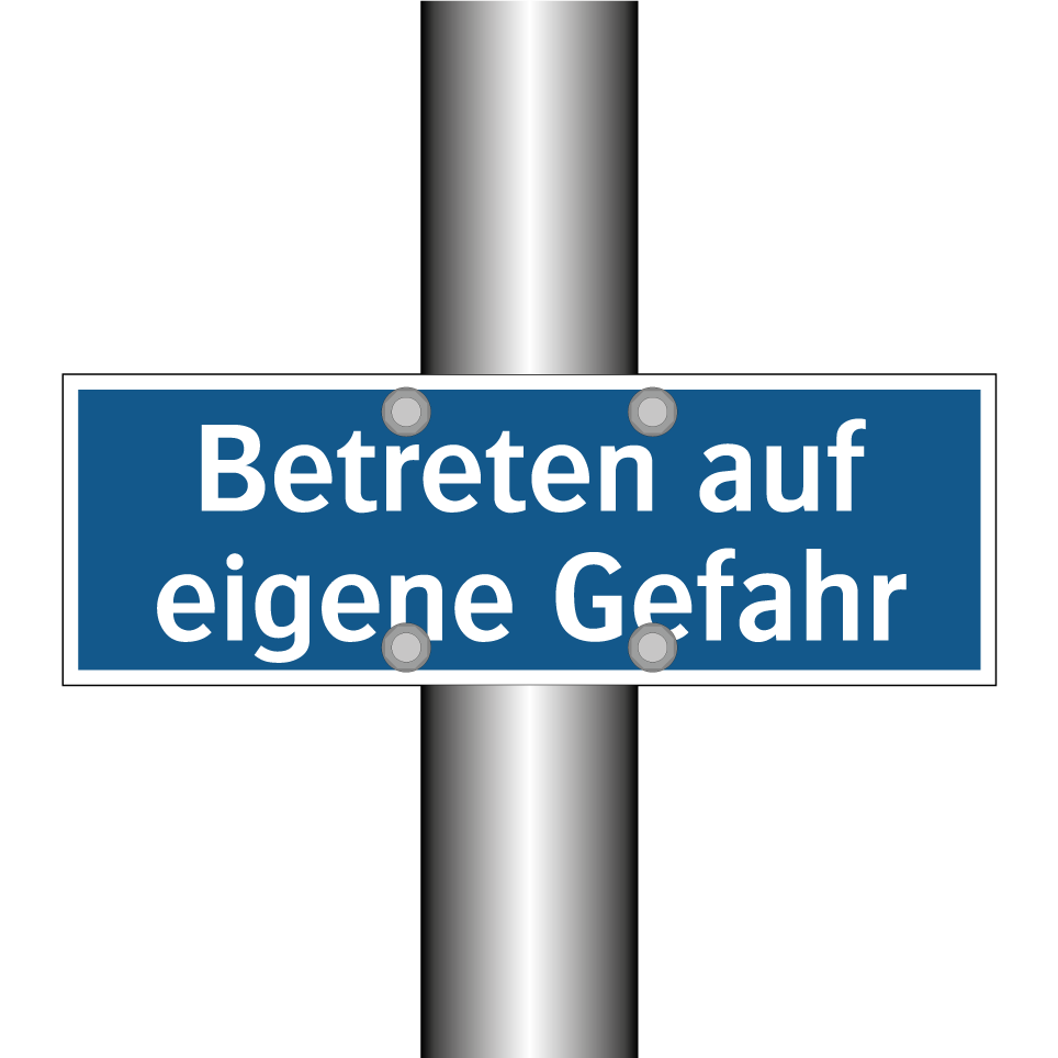 Betreten auf eigene Gefahr