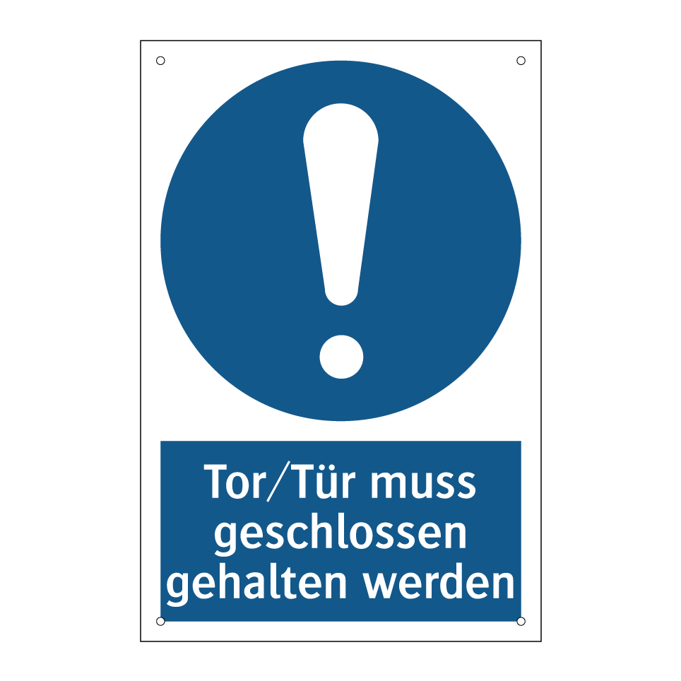 Tor/Tür muss geschlossen gehalten werden