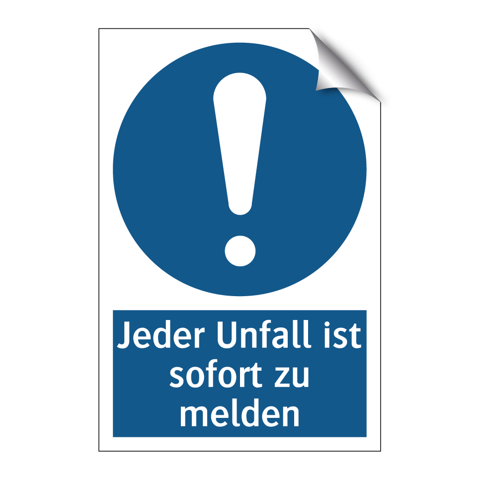 Jeder Unfall ist sofort zu melden