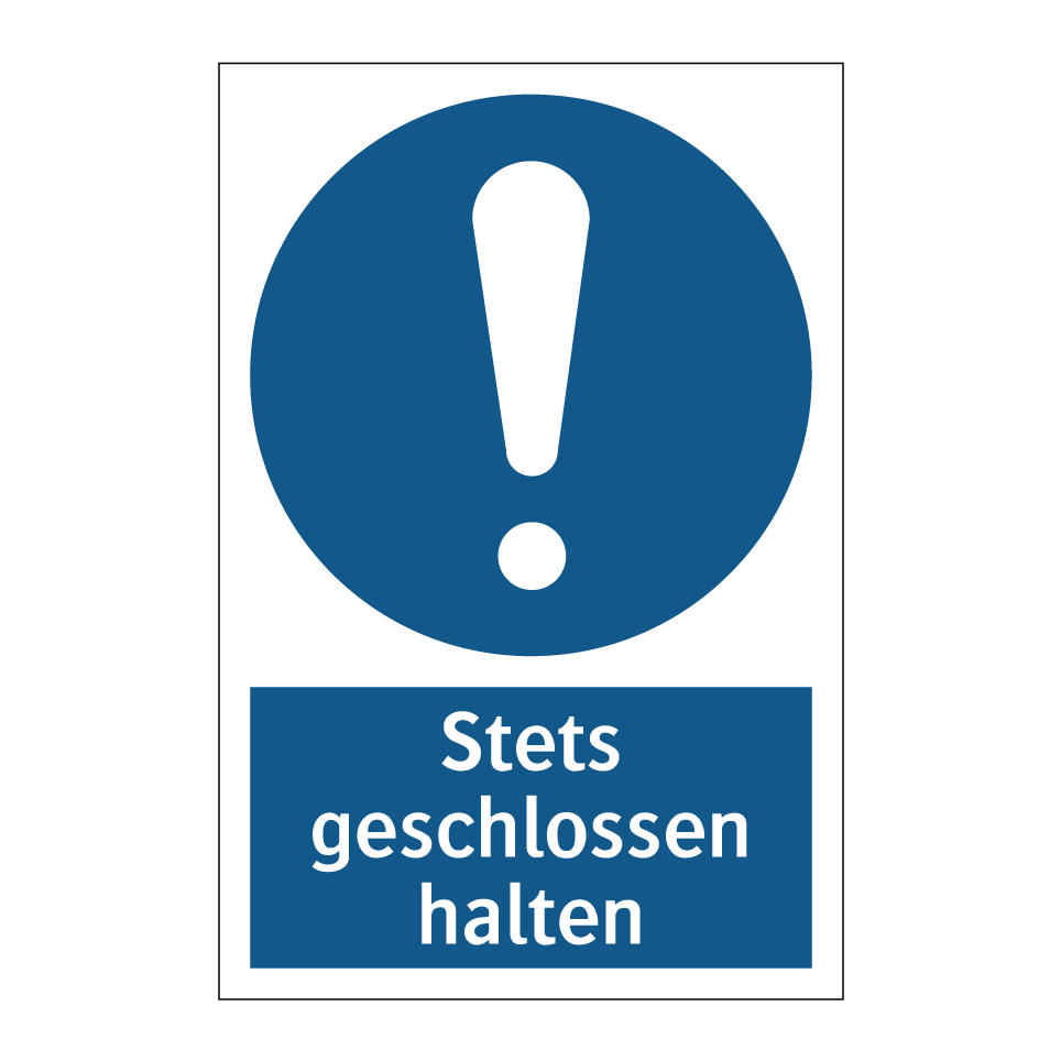Stets geschlossen halten