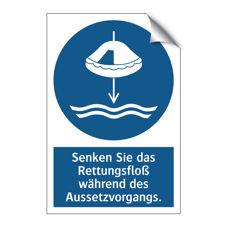 Senken Sie das Rettungsfloß während des Aussetzvorgangs.
