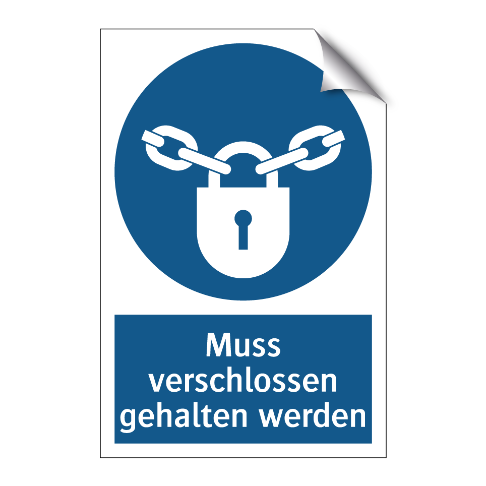 Muss verschlossen gehalten werden