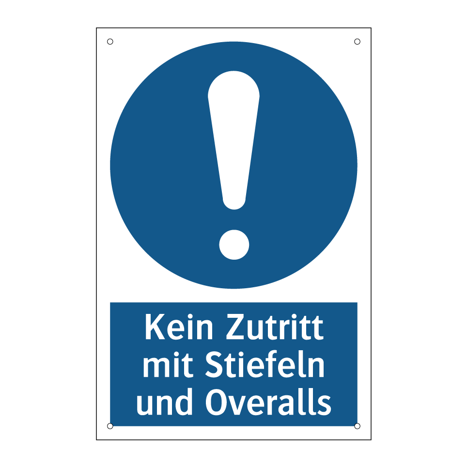 Kein Zutritt mit Stiefeln und Overalls