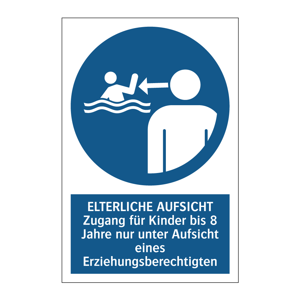 ELTERLICHE AUFSICHT Zugang für Kinder bis 8 Jahre nur unter Aufsicht eines Erziehungsberechtigten